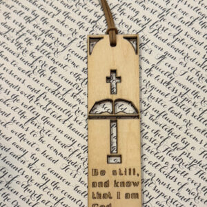 Inspirational Wooden Bookmark "Be Still, & Know"– Psalm 46:10