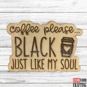 “Coffee Please… Black Just Like My Soul” Magnet
