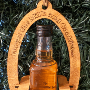 "Foreget The Milk and Cookies" Shooter Bottle Christmas Ornament