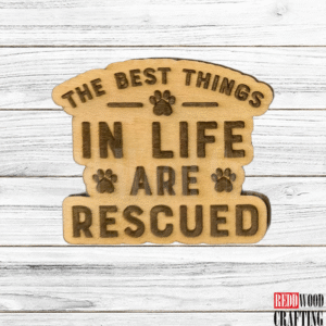 “The Best Things in Life Are Rescued” Magnet